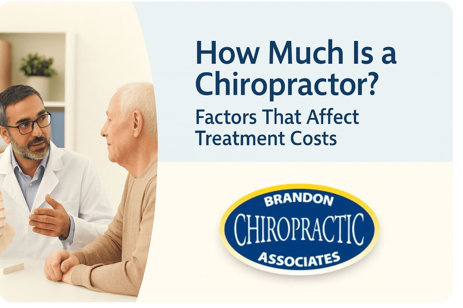 A doctor speaking to a patient, Brandon Chiropractic logo, and text that reads "How much is chiropractor."